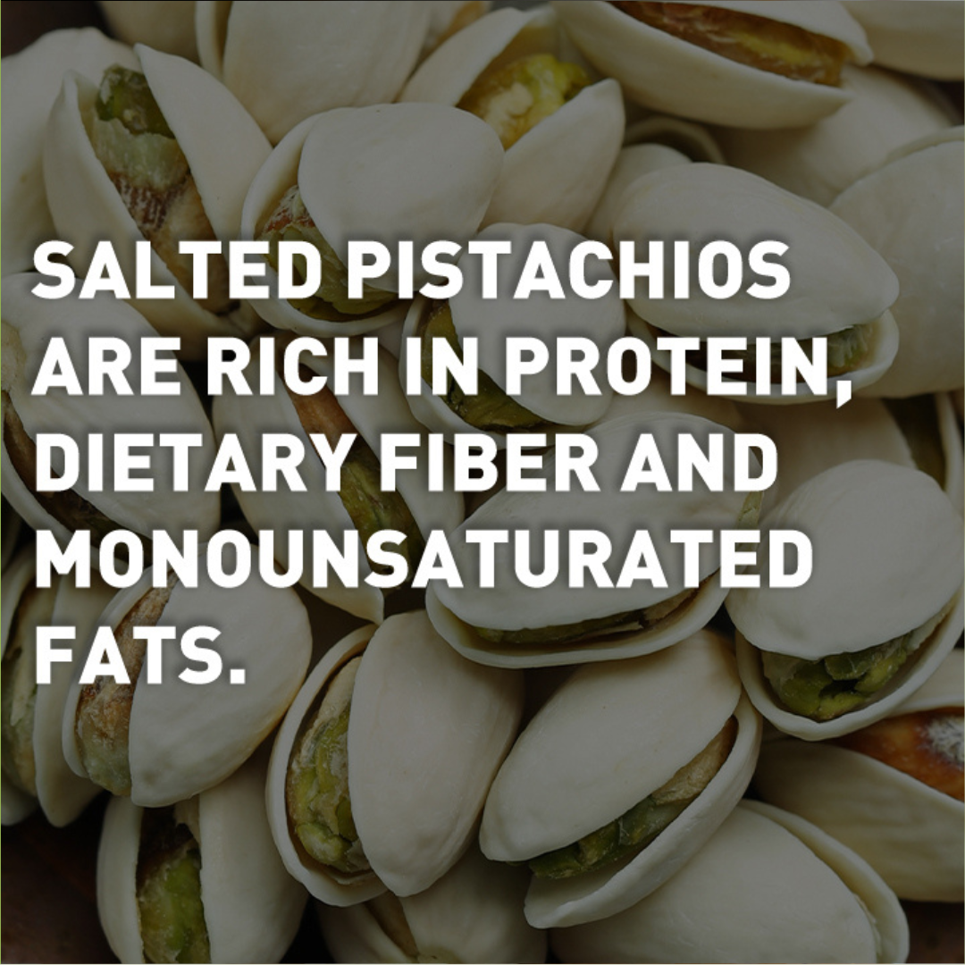 Salted Pisatachios_- Good Source Of Unsaturated Fats.